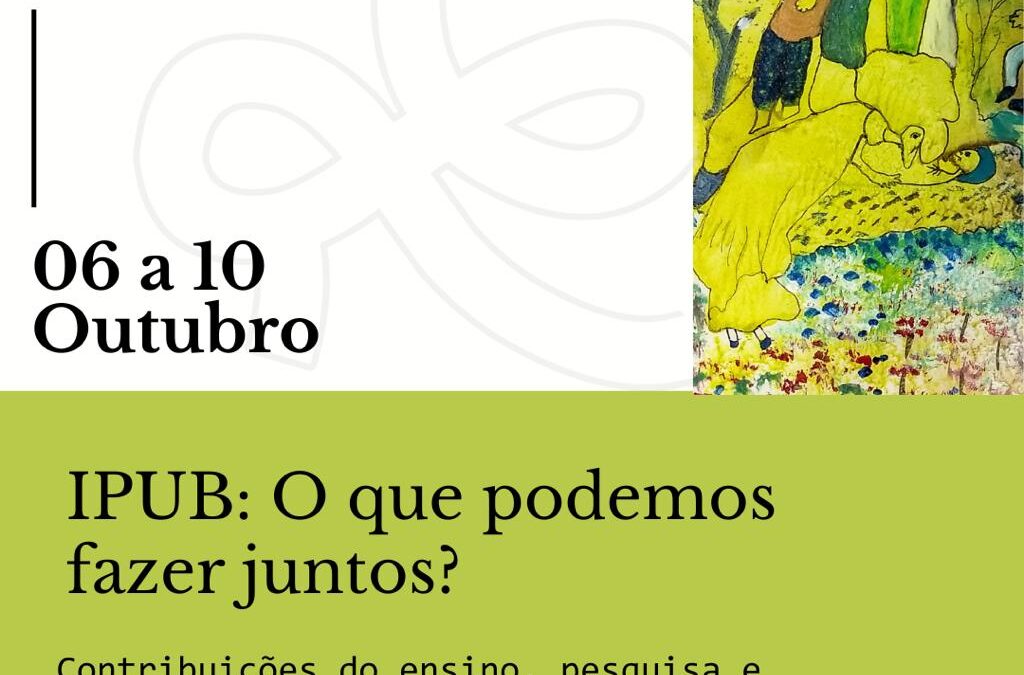 IPUB de portas abertas para a comunidade: veja programação